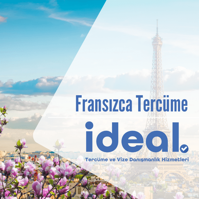 İdeal Tercüme Bürosu Fransızca Tercüme