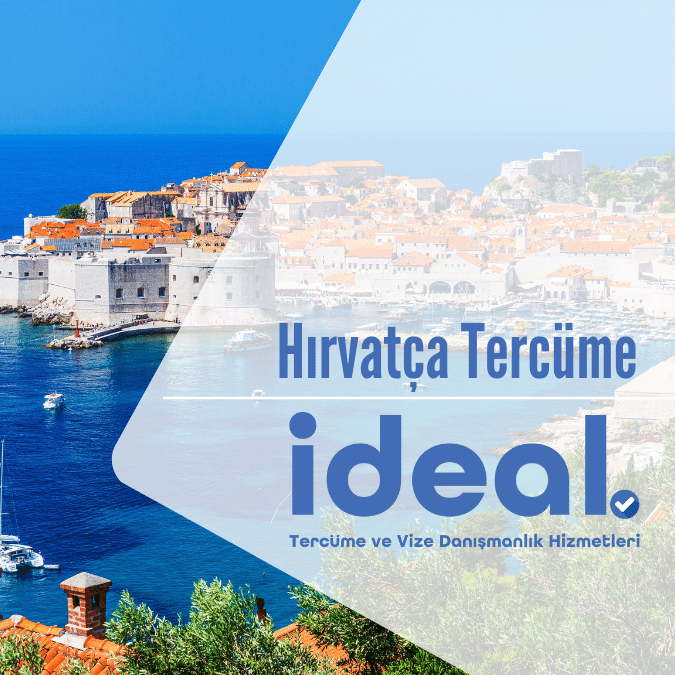 İdeal Tercüme Bürosu Hırvatça Tercüme
